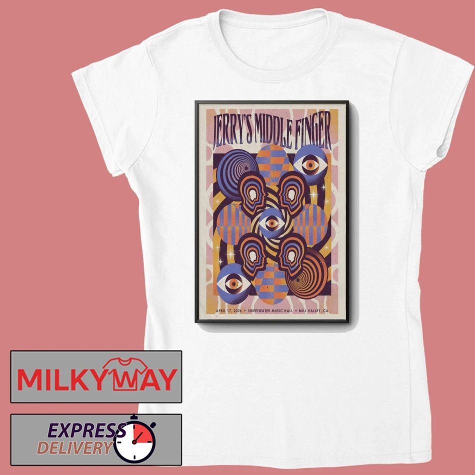 Jerry’s Middle Finger Apr 17 2026 Poster Bay Area, California shirt