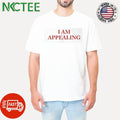 I Am Appealing shirt