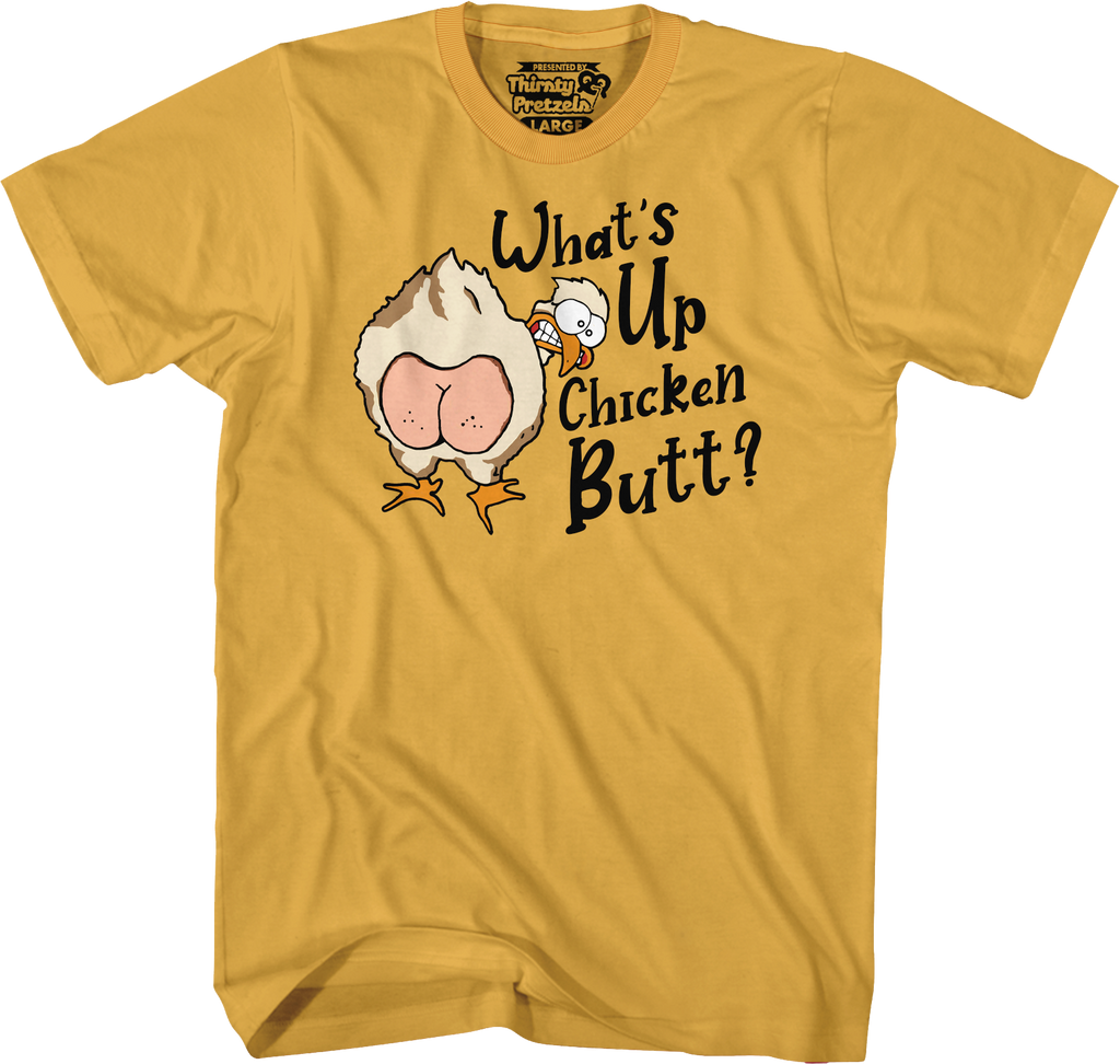 What's Up Chicken Butt T-Shirt Hoodie, Sweatshirt | CiraTrend.com (Image 1)