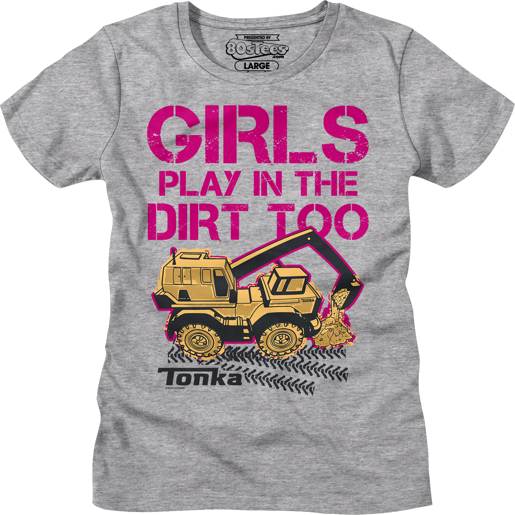 Womens Girls Play In The Dirt Too Tonka Shirt Hoodie, Sweatshirt | CiraTrend.com (Image 3)