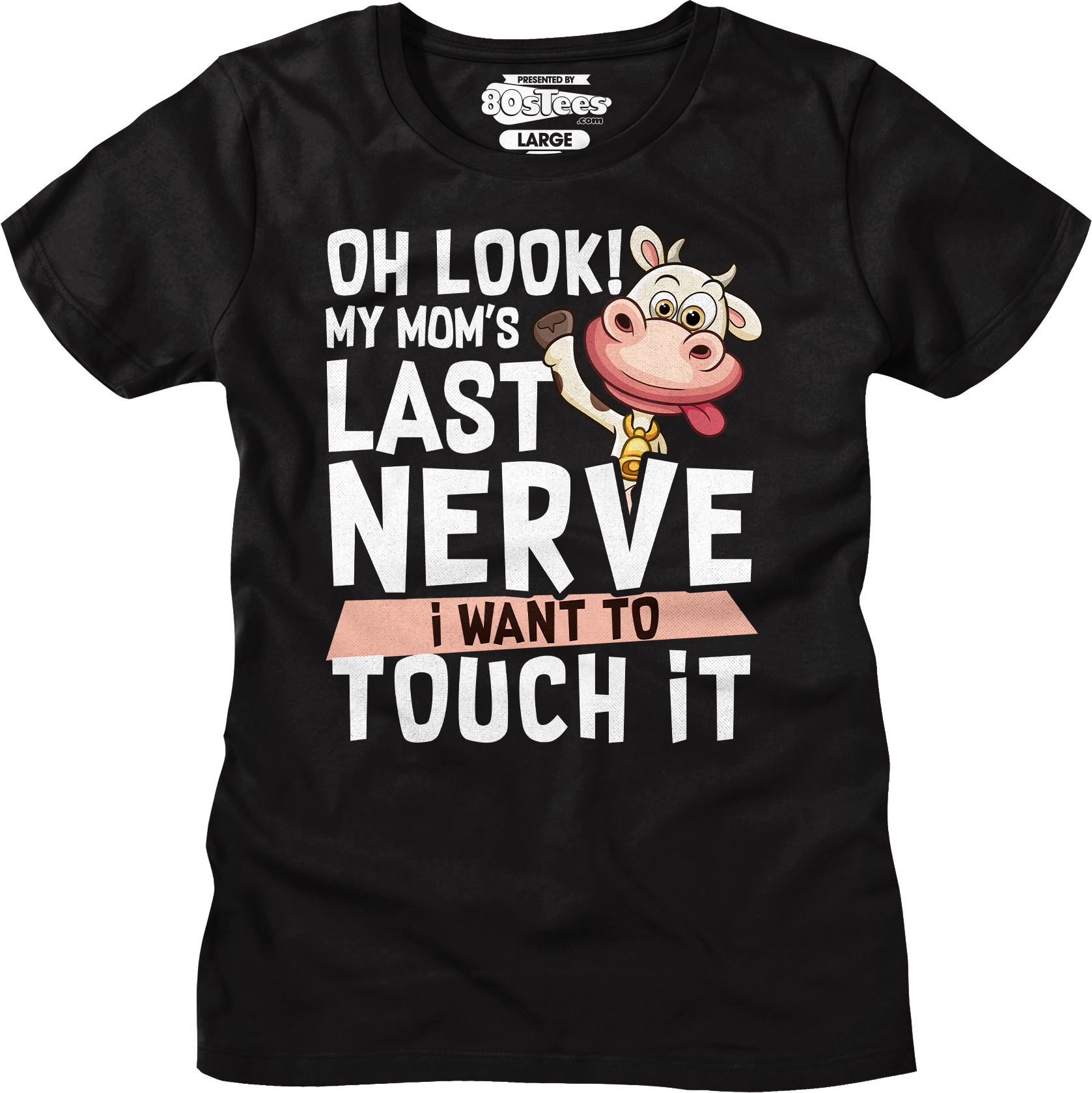 Womens My Mom's Last Nerve I Want To Touch It Shirt Hoodie, Sweatshirt | CiraTrend.com (Image 1)
