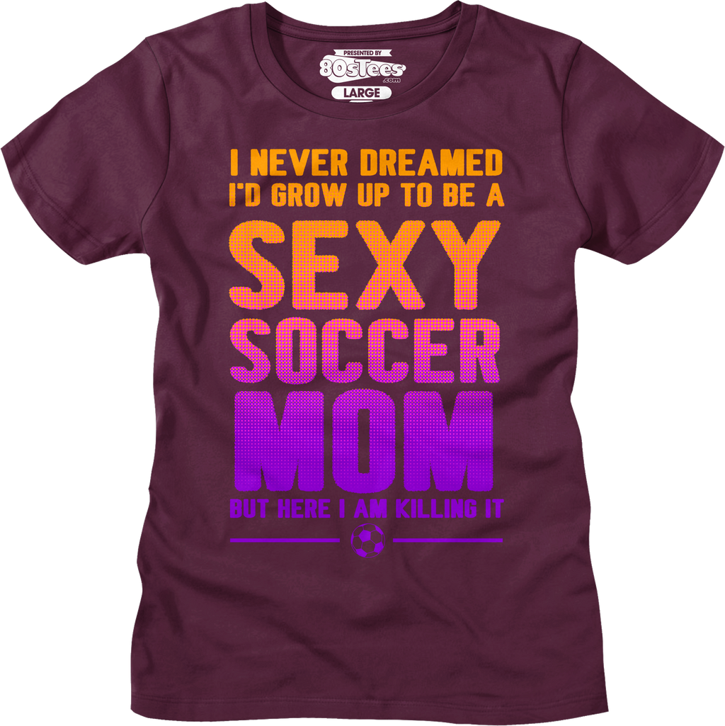 Womens Sexy Soccer Mom Shirt Hoodie, Sweatshirt | CiraTrend.com (Image 5)