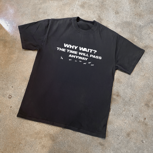 'WHY WAIT?' FADED BLACK HEAVYWEIGHT TEE Hoodie, Sweatshirt | CiraTrend.com (Image 1)